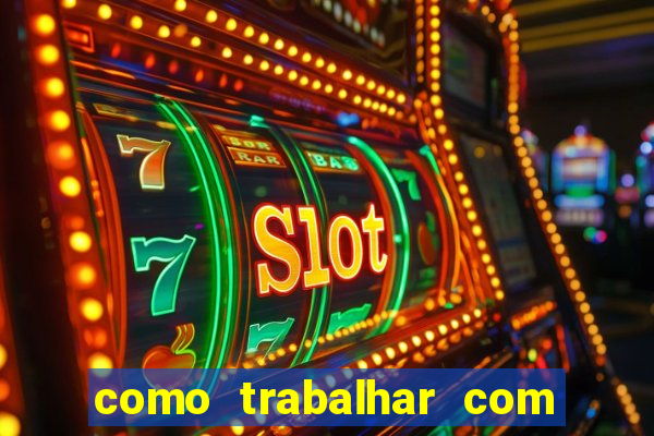 como trabalhar com jogos de aposta